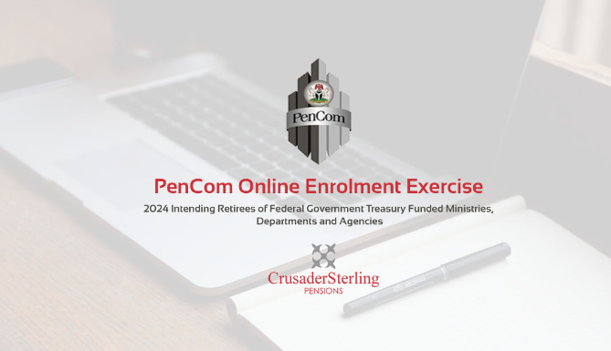 Pencom Online Enrolment Exercise For Intending Retirees Of Federal