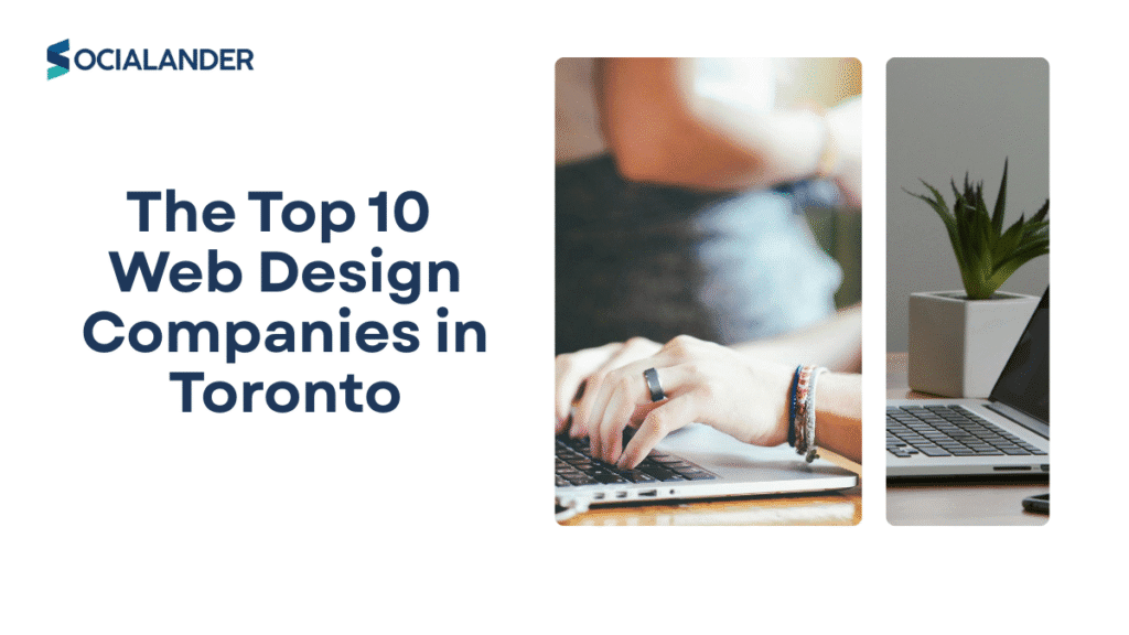 The Top 10 Web Design Companies in Toronto