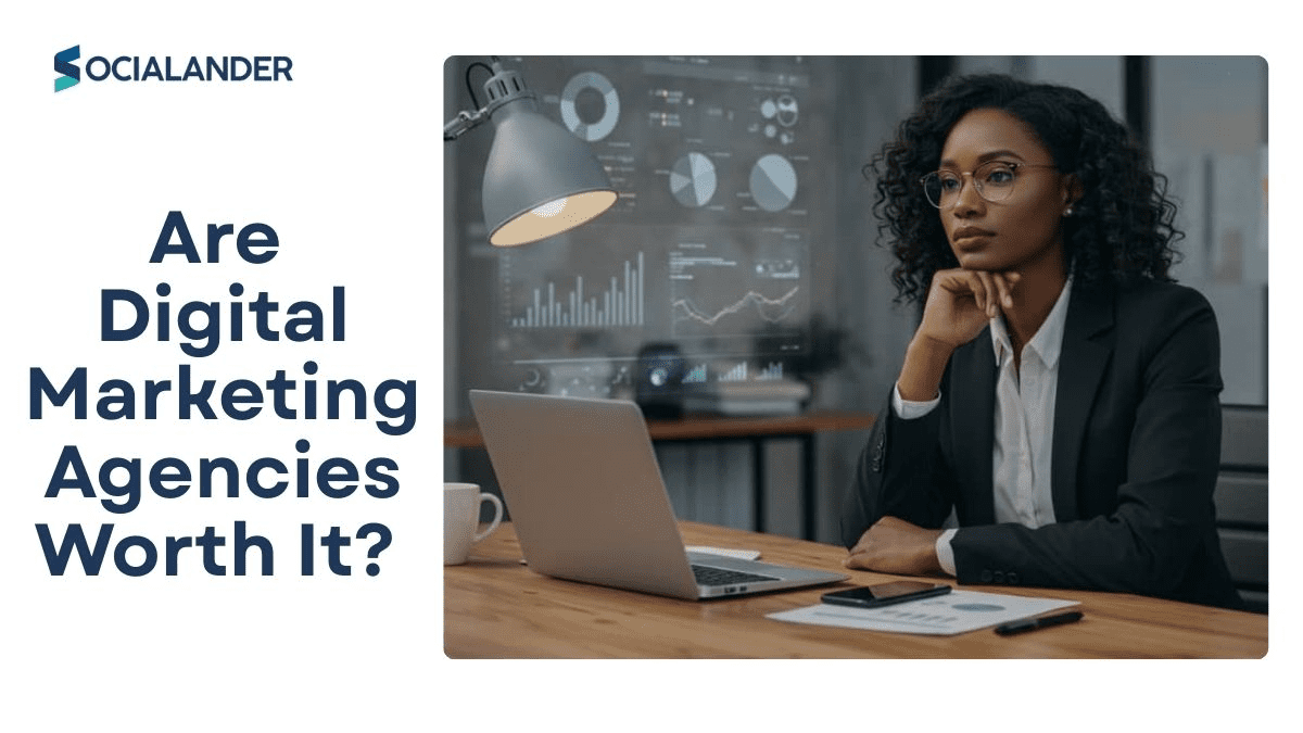 Are Digital Marketing Agencies Worth It?