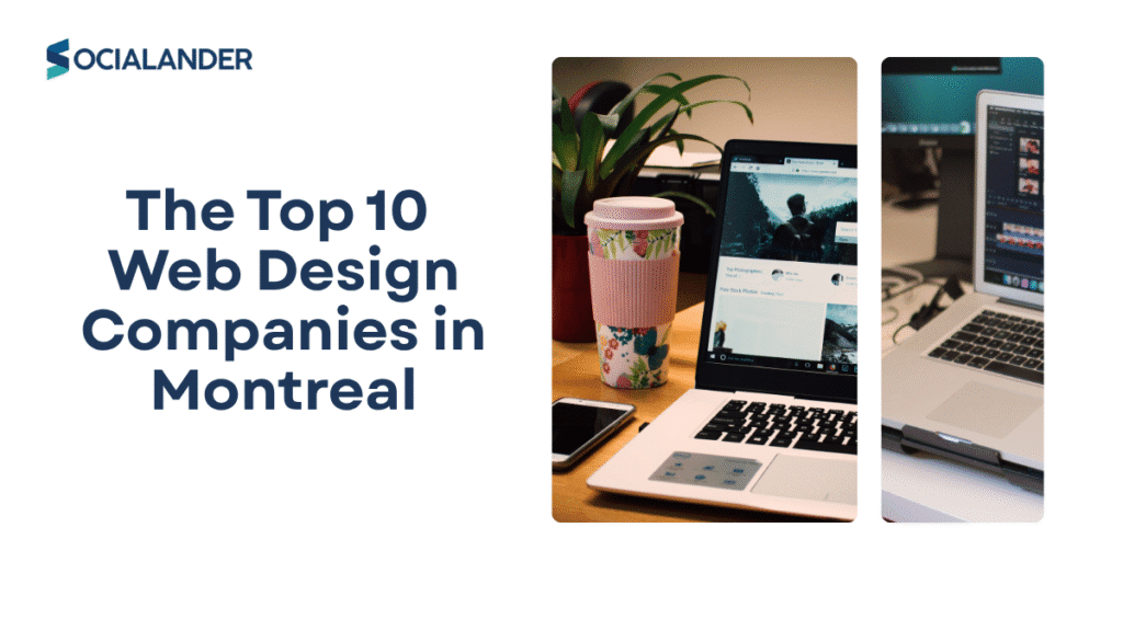 Top 10 Web Design Companies in Montreal