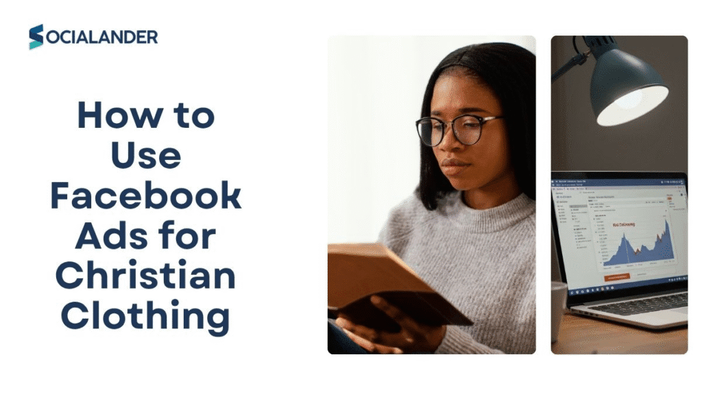 How to Use Facebook Ads for Christian Clothing