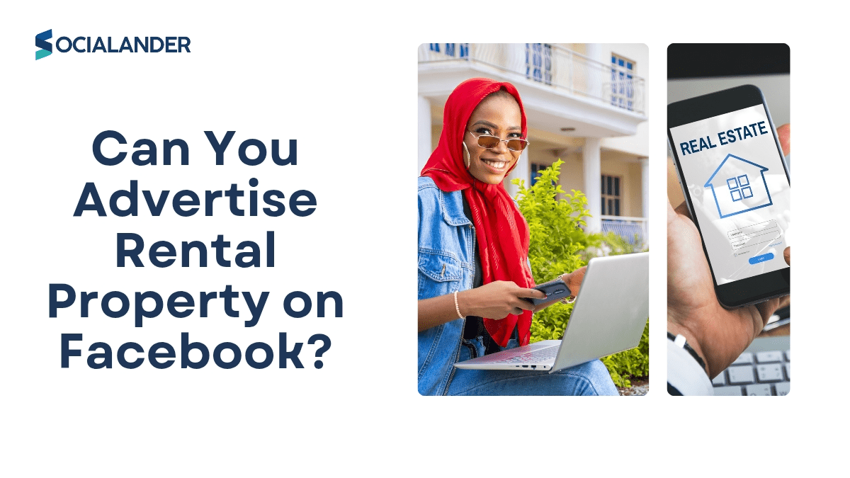 Can You Advertise Rental Property on Facebook?
