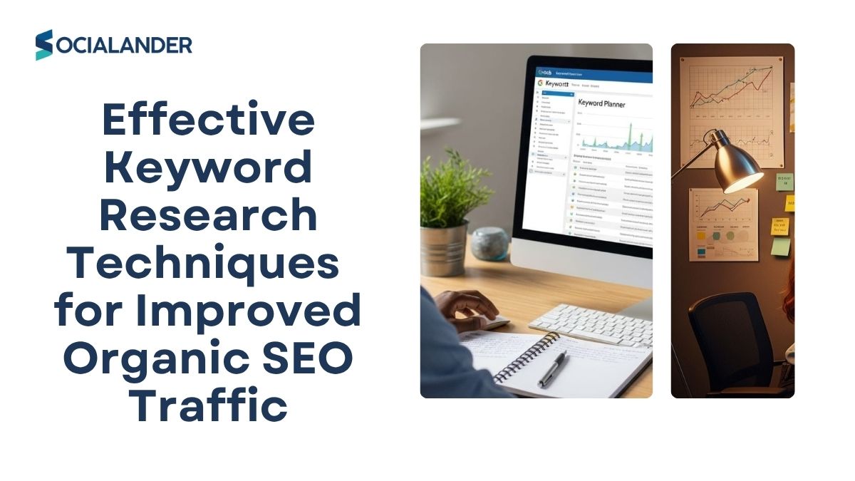 Effective Keyword Research Techniques for Improved Organic SEO Traffic