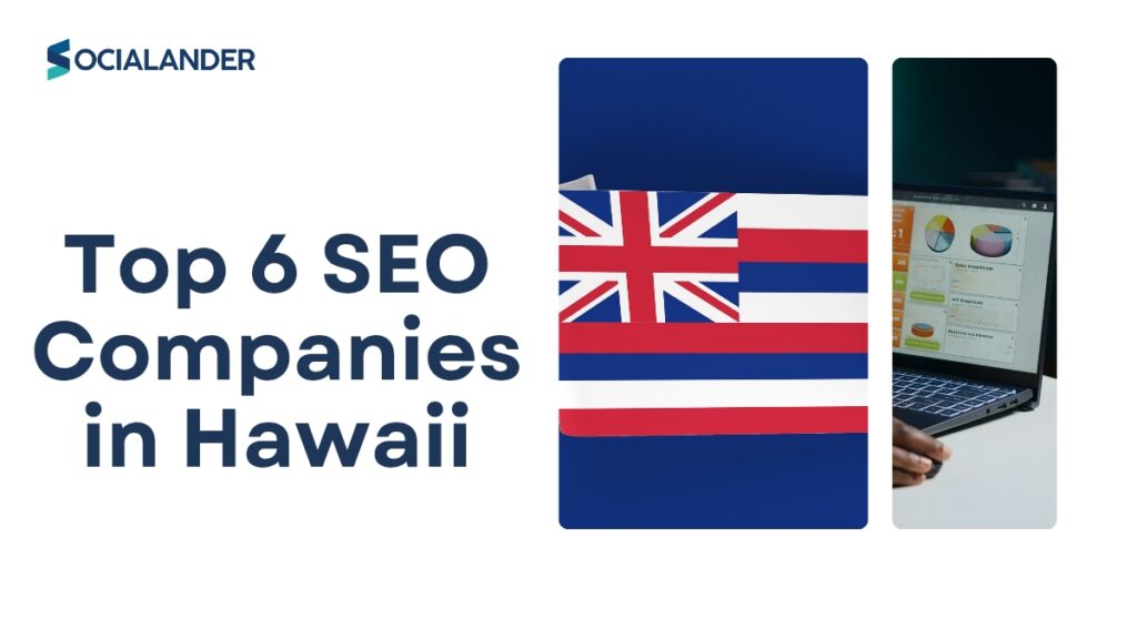 Top 6 SEO Companies in Hawaii