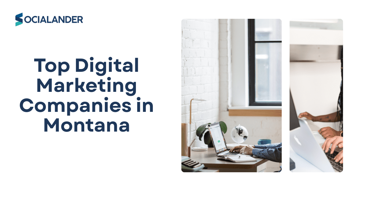 Top 8 Digital Marketing Companies in Montana